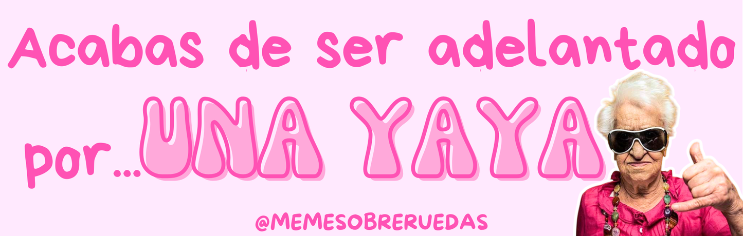 Por una YAYA👵🏼💨