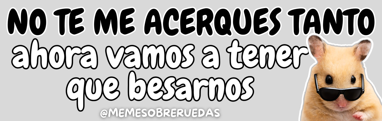 No te acerques😙💋