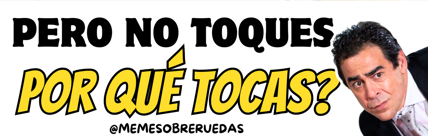 POR QUÉ TOCAS?🫵🤨